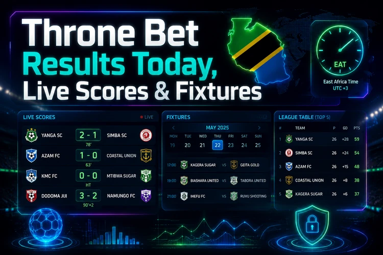 Throne Bet Results Today, Live Scores & Football Fixtures in Tanzania